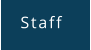 Staff