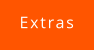 Extras
